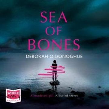 Sea of Bones audiobook, Deborah O'Donoghue