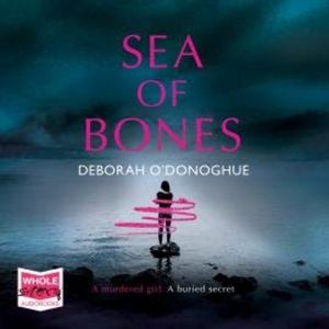 Sea of Bones, Deborah O'Donoghue