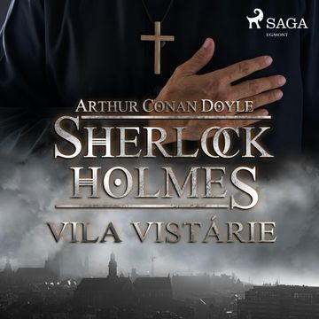 Sherlock Holmes – Vila Vistárie audiobook, Arthur Conan Doyle