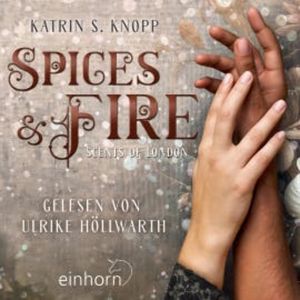 Spices & Fire, Katrin S. Knopp