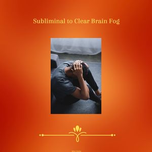 Subliminal to Clear Brainfog, Miss Smilla