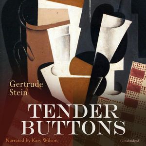 Tender Buttons, Gertrude Stein