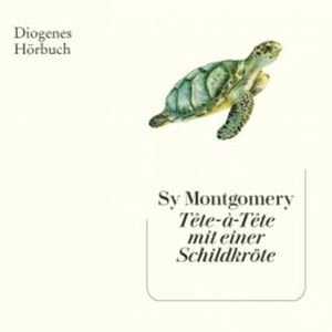 Tête-à-Tête mit einer Schildkröte, Sy Montgomery