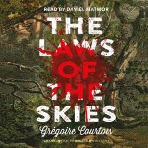 The Laws of the Skies (Unabridged), Gregoire Courtois