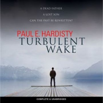 Turbulent Wake audiobook, Paul E. Hardisty