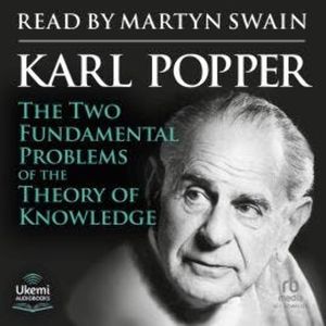 Two Fundamental Problems of the Theory of Knowledge, Karl Popper