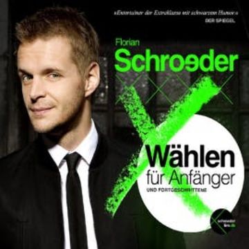 Wählen für Anfänger und Fortgeschrittene audiobook, Florian Schroeder