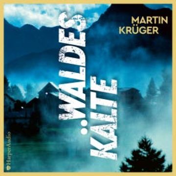 Waldeskälte (ungekürzt) audiobook, Martin Krüger