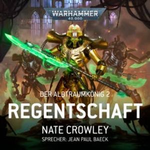 Warhammer 40.000: Der Albtraumkönig 2, Nate Crowley