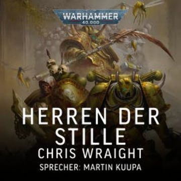 Warhammer 40.000: Herren der Stille audiobook, Chris Wraight