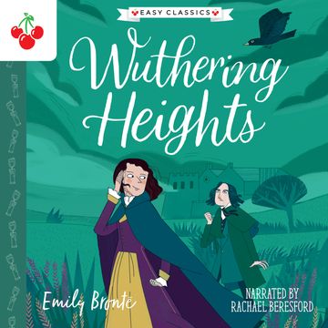 Wuthering Heights - The Complete Brontë Sisters Children's Collection (Unabridged) audiobook, Emily Bronte