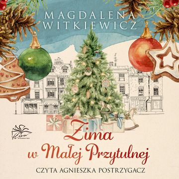 Zima w Małej Przytulnej. Mała Przytulna. Tom III audiobook, Magdalena Witkiewicz