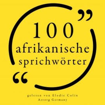 100 afrikanische Sprichwörter audiobook, Anonymous