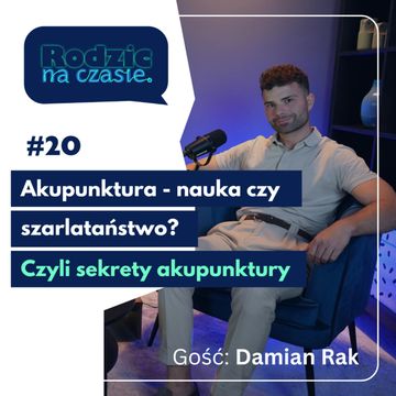 #20 Akupunktura – nauka czy szarlataneria? audiobook, Sylwia Wilczyńska