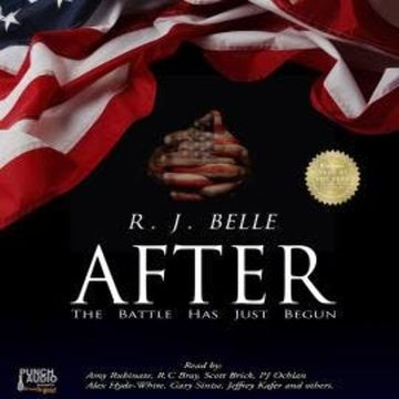 AFTER - The Battle Has Just Begun (Unabridged) audiobook, R.J. Belle