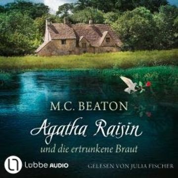Agatha Raisin und die ertrunkene Braut - Agatha Raisin, Teil 12 (Gekürzt) audiobook, M. C. Beaton
