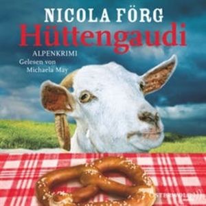 Hüttengaudi (Alpen-Krimis 3), Nicola Förg
