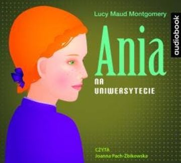 Ania na uniwersytecie audiobook, Lucy Maud Montgomery