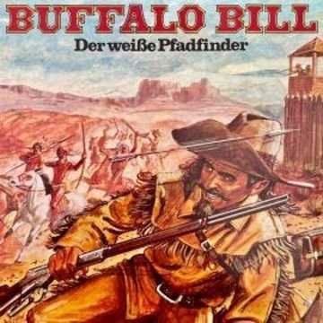 Buffalo Bill, Der weiße Pfadfinder audiobook, Hans Paulisch
