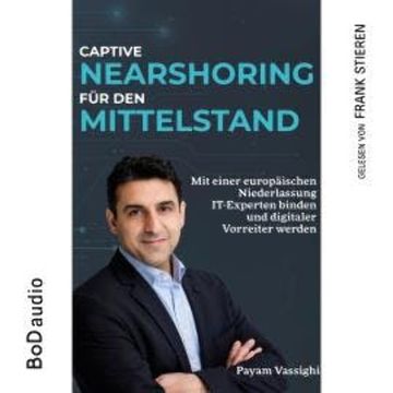 Captive Nearshoring für den Mittelstand (Ungekürzt) audiobook, Payam Vassighi