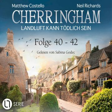 Cherringham - Landluft kann tödlich sein, Sammelband 14: Folge 40-42 (Ungekürzt) audiobook, Matthew Costello, Neil Richards