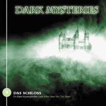 Dark Mysteries, Folge 9: Das Schloss audiobook, Tim Svart