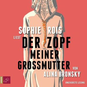 Der Zopf meiner Großmutter, Alina Bronsky