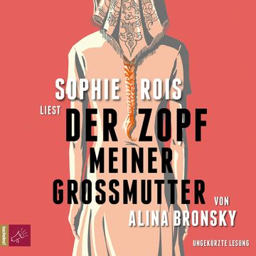 Der Zopf meiner Großmutter audiobook, Alina Bronsky
