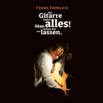 Die Gitarre kann alles! Man muss sie nur lassen. audiobook, Wilhelm Busch