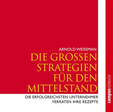 Die großen Strategien für den Mittelstand audiobook, Arnold Weissman