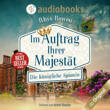 Die königliche Spionin - Im Auftrag Ihrer Majestät-Reihe Staffel 1, Band 1 (Ungekürzt) audiobook, Rhys Bowen