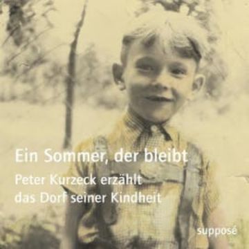 Ein Sommer, der bleibt audiobook, Peter Kurzeck