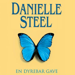 En dyrebar gave, Danielle Steel