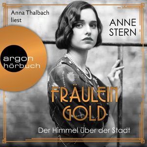 Fräulein Gold: Der Himmel über der Stadt, Anne Stern