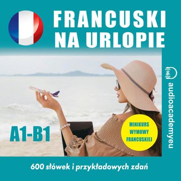 Francuski na urlopie A1 - B1 audiobook, Tomáš Dvořáček