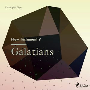 Galatians - The New Testament 9, Christopher Glyn