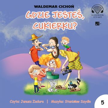 Gdzie jesteś, Cukierku? audiobook, Waldemar Cichoń