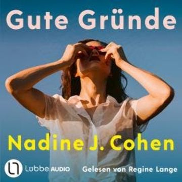 Gute Gründe (Ungekürzt) audiobook, Nadine J. Cohen