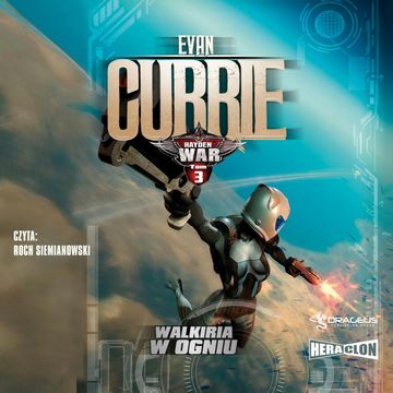 Hayden War. Tom 3. Walkiria w ogniu audiobook, Evan Currie