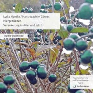 Hiergeblieben - Verankerung im Hier und Jetzt, Lydia Hantke