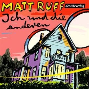 Ich und die anderen audiobook, Matt Ruff
