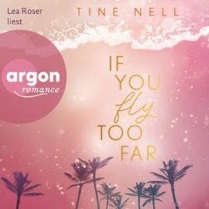 If You Fly Too Far - Resort Pureza, Band 1 (Ungekürzte Lesung), Tine Nell