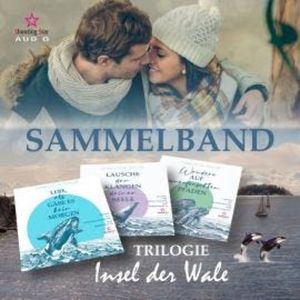 Insel der Wale, Sammelband: Teil 1-3 (ungekürzt), Charlotte Taylor