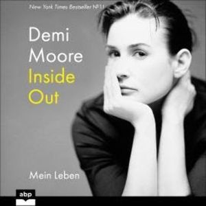 Inside Out - Mein Leben (Ungekürzt), Demi Moore