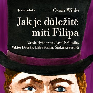 Jak je důležité míti Filipa audiobook, Oscar Wilde