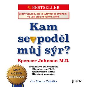 Kam se poděl můj sýr? (2. vydání), Kenneth Blanchard, Spencer Johnson M.D.