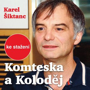 Karel Šiktanc: Komteska a Koloděj, Karel Šiktanc