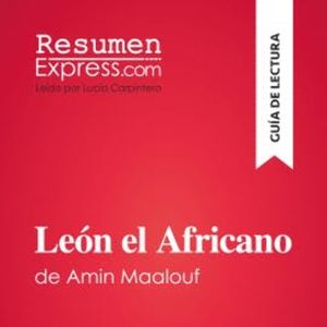 León el Africano de Amin Maalouf (Guía de lectura), ResumenExpress
