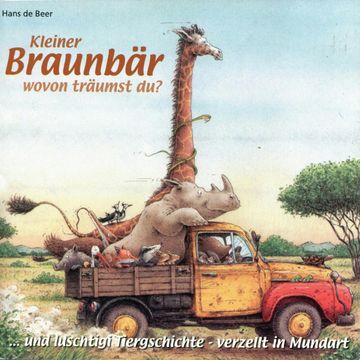Luschtigi Tiergschichte 2 - Kleiner Braunbär wovon träumst du? (Schweizer Mundart) audiobook, Hans de Beer