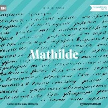 Mathilde (Unabridged) audiobook, R. B. Russell